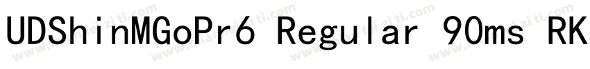UDShinMGoPr6 Regular 90ms RKSJ H字体转换